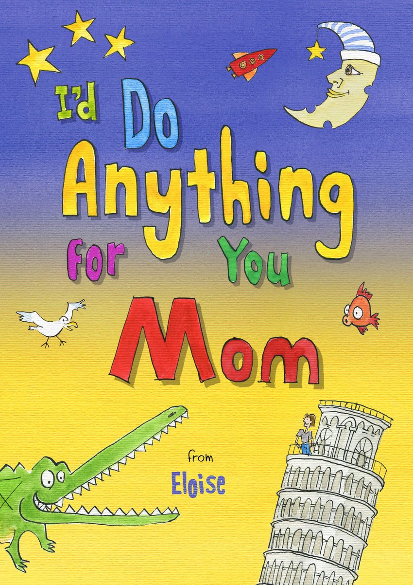 I'd Do Anything for You Mom